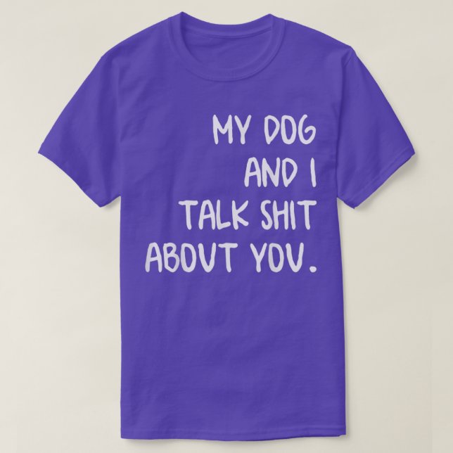 T-shirt Mon Chien Et Moi Vous Parlons (Design devant)