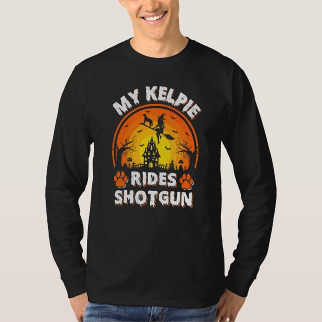 T-shirt Mon chien Kelpie monte une fusil de chasse sorcièr (Devant)