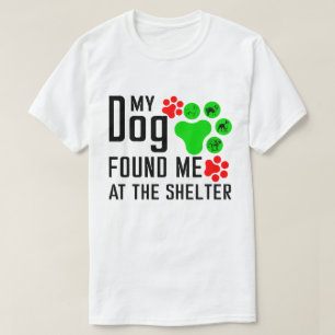 T-SHIRT MON CHIEN M'A TROUVÉ À L'ABRI