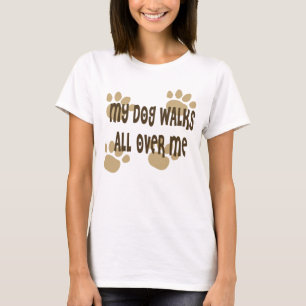 T-shirt Mon Chien Marche Sur Moi