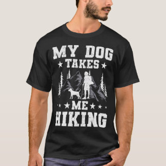 T-shirt Mon chien me prend Randonnée Backpacking Camping