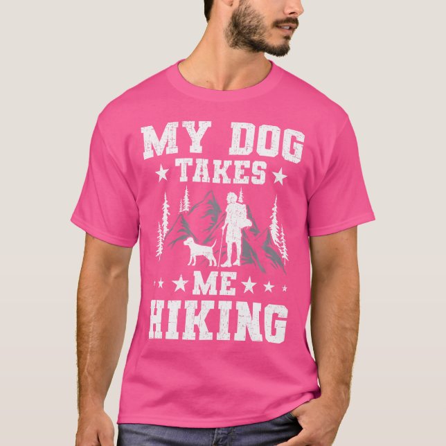 T-shirt Mon chien me prend Randonnée Backpacking Camping (Devant)