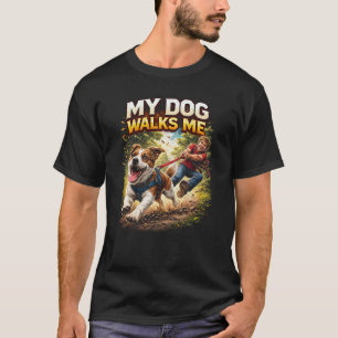 T-shirt Mon chien me promène