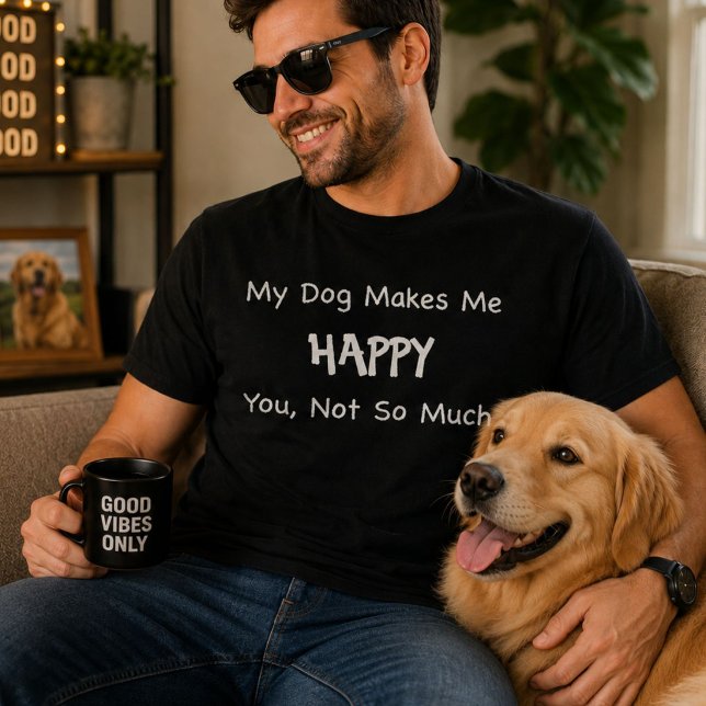 T-shirt Mon chien me rend heureux (Créateur téléchargé)