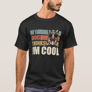 T-shirt Mon chien pense que je suis cool Berger allemand  