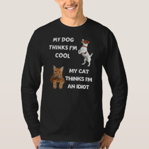 T-shirt Mon chien pense que je suis Cool Mon chat pense qu
