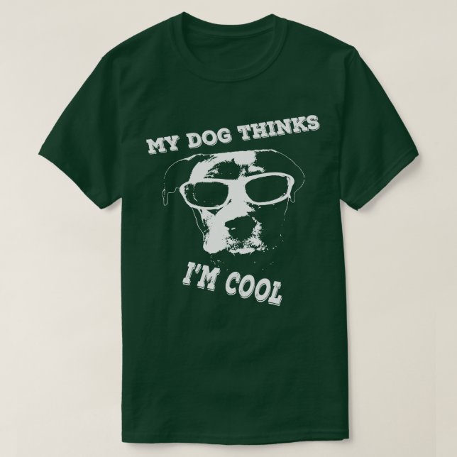 T-shirt Mon Chien Pense Que Je Suis Cool Pit Bull Amstaff  (Design devant)