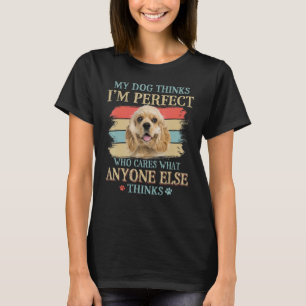 T-shirt Mon chien pense que je suis parfait American Cocke