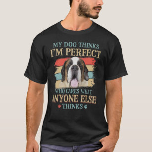 T-shirt Mon chien pense que je suis parfait St Bernard Dog