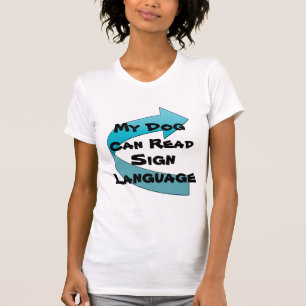 T-shirt Mon chien peut lire la langue des signes