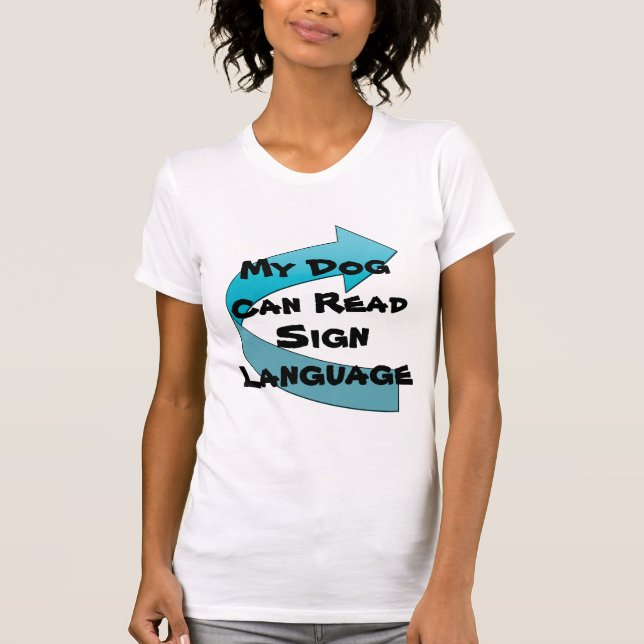 T-shirt Mon chien peut lire la langue des signes (Devant)