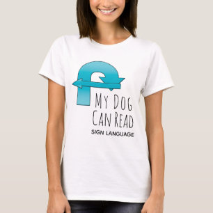 T-shirt Mon chien peut lire le langage des signes Rallye