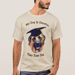 T-shirt Mon chien plus intelligent que votre mastiff drôle