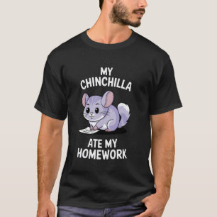 T-shirt Mon Chinchilla A Mangé Mon Devoir