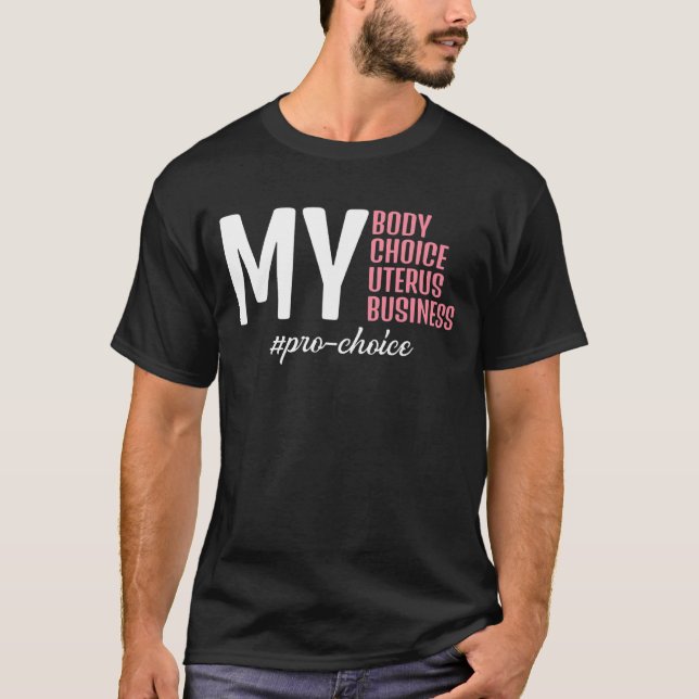 T-shirt Mon choix de corps Uterus Business Pro Choice (Devant)