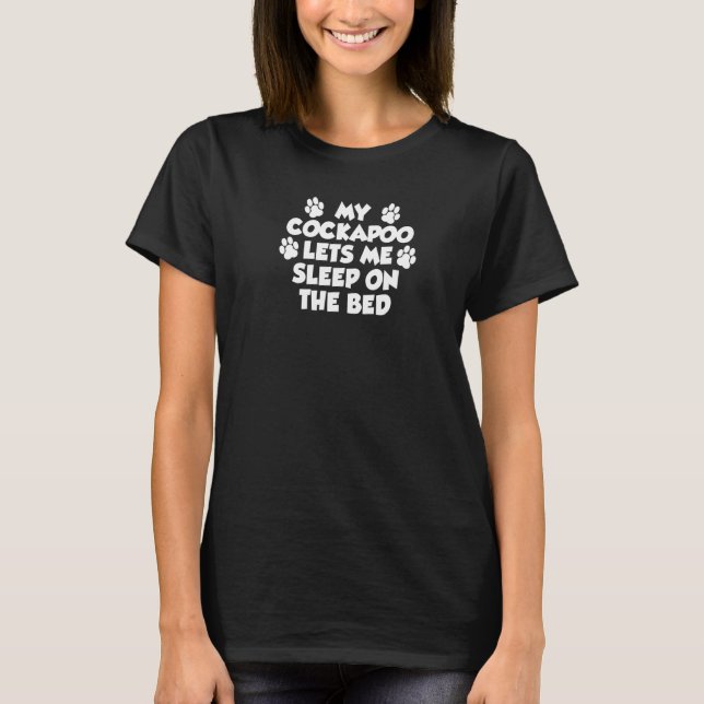 T-shirt Mon Cockapoo Me Laisse Dormir Sur Le Propriétaire  (Devant)