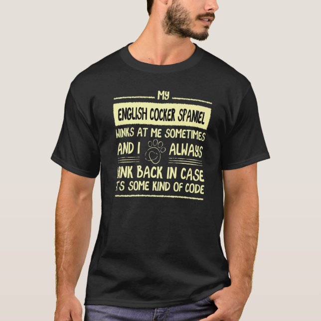 T-shirt Mon Cocker Anglais Spaniel Goutte Sur Moi Parfois  (Devant)