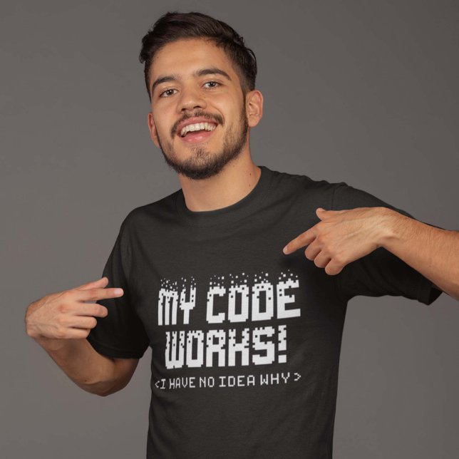 T-shirt Mon code fonctionne (Créateur téléchargé)