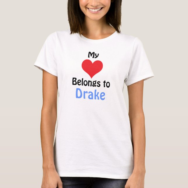 T-shirt Mon coeur appartient à Drake (Devant)