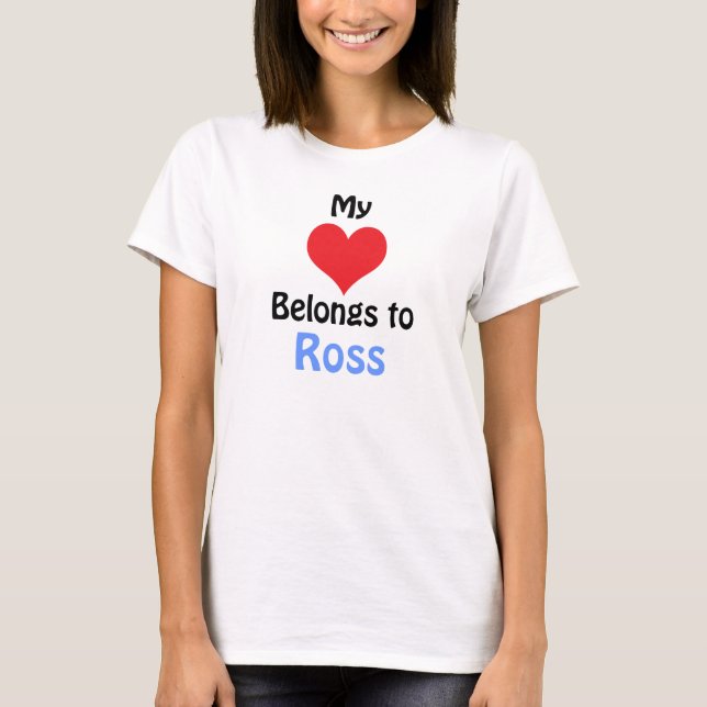 T-shirt Mon coeur appartient à Ross (Devant)