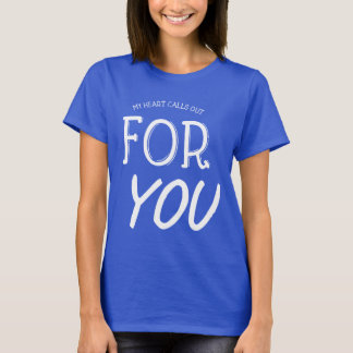 T-shirt Mon cœur appelle pour vous citations dictons amour