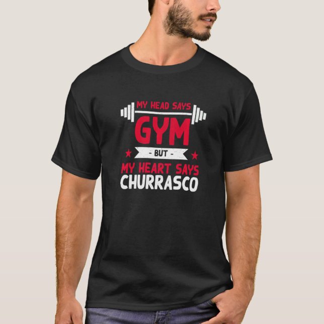 T-shirt Mon Coeur Dit Churrasco Entraînement Humour Gym St (Devant)