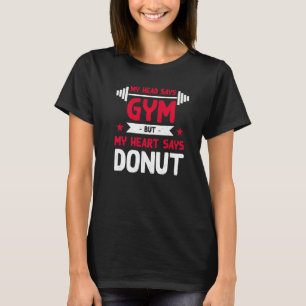 T-shirt Mon Coeur Dit Donut Entraînement Humour Gym Pâtiss