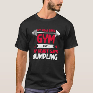 T-shirt Mon Coeur Dit Dumpling Workout Humour Gym Dim Sum