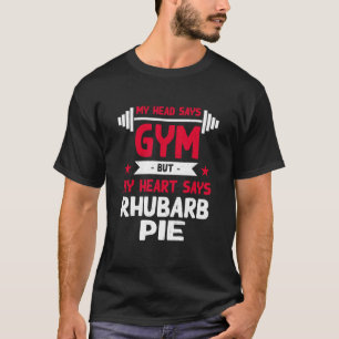 T-shirt Mon Coeur Dit Rhubarb Pie Entraînement Humour Gym 