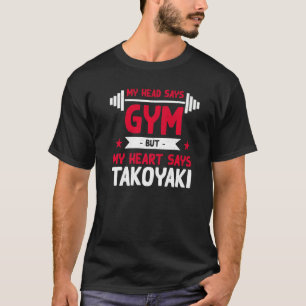 T-shirt Mon Coeur Dit Takoyaki Exercice Humour Salle De Sp