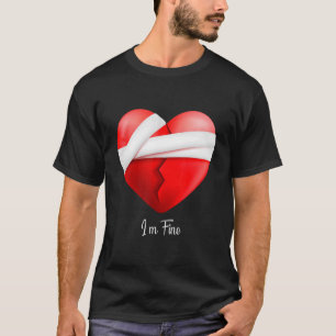 T-shirt Mon Coeur Est Brisé Mais Tout Va Bien Et Tout Est 
