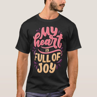 T-shirt Mon coeur est plein de joie3