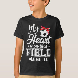 T-shirt Mon cœur est sur ce terrain de soccer Mimi grand-m