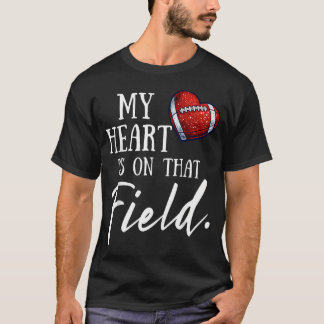 T-shirt Mon cœur est sur ce terrain pour la fête des mères