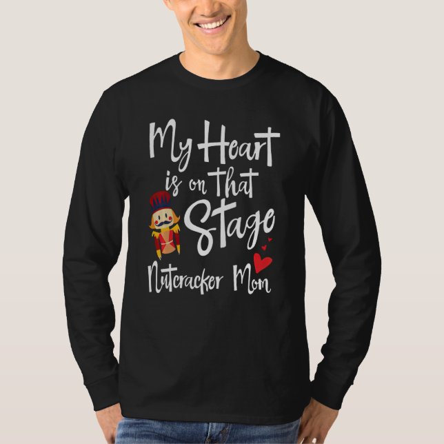 T-shirt Mon Coeur Est Sur Cette Scène Nutcracker Maman Dee (Devant)