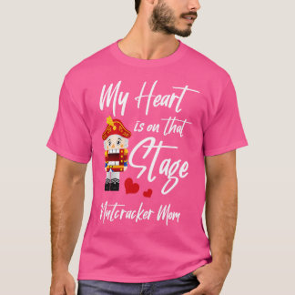 T-shirt Mon Coeur Est Sur La Scène Nutcracker Maman
