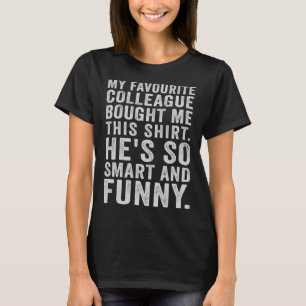 T-shirt Mon Collègue Favori M'A Acheté Ce Ami De Travail