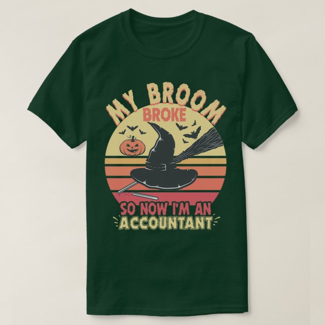 T-shirt Mon comptable Broom Broke Funny Halloween (Design devant)