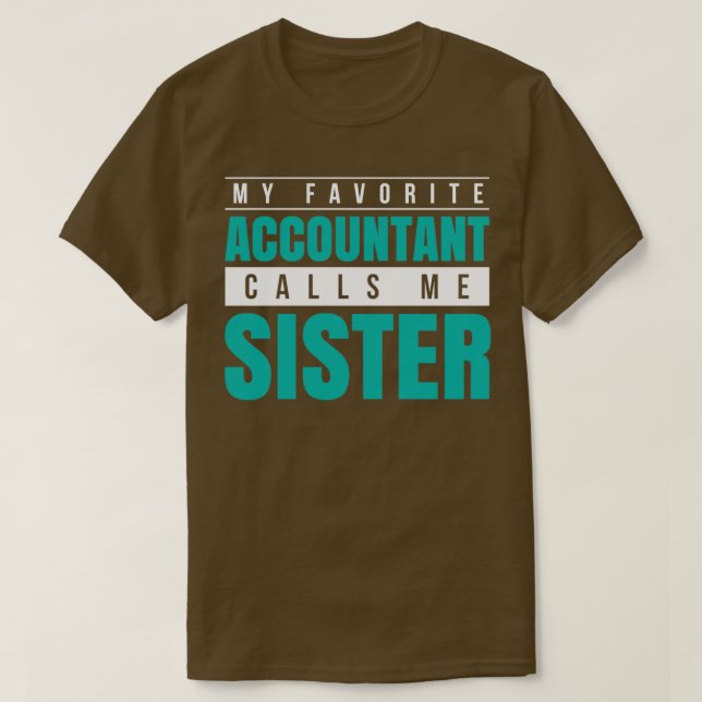 T-shirt Mon Comptable Favori M'Appelle Soeur 3 (Design devant)