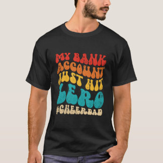 T-shirt Mon compte bancaire vient de passer à zéro, vive p