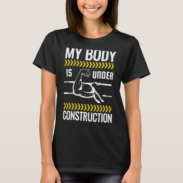 T-shirt Mon Corps Est En Construction Travail De Poids (Devant)