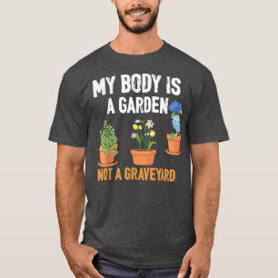 T-shirt Mon corps est un jardin et non un cimetière végan