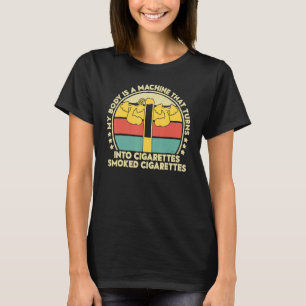 T-shirt Mon corps est une machine qui transforme les cigar