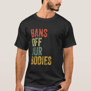 T-shirt Mon Corps Mon Choix Arrêtez Les Interdictions De N