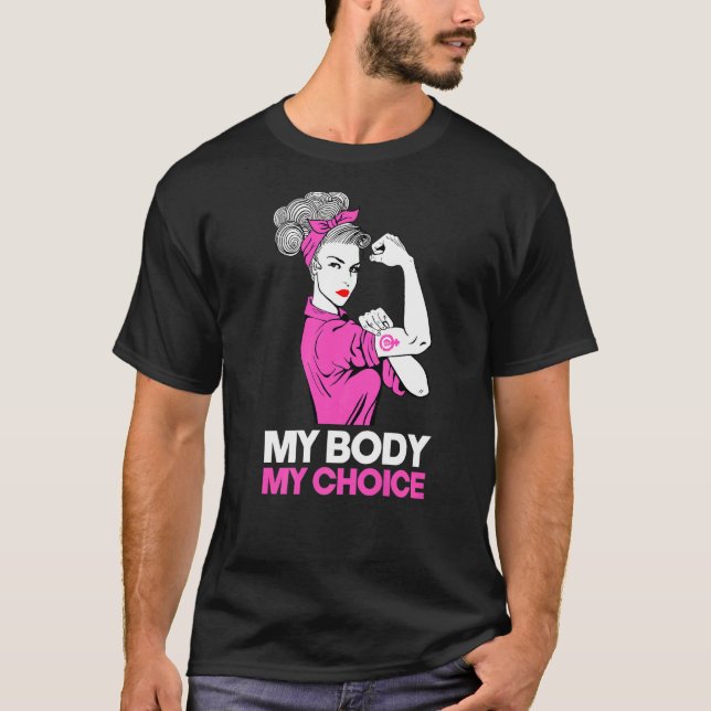 T-shirt Mon corps Mon choix Feminist Pro Choice Rig Femme (Devant)