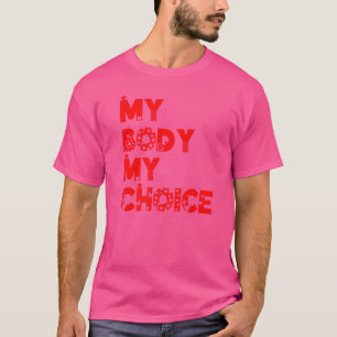 T-shirt Mon corps Mon choix Femmes Inspiration positive Mo