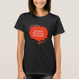 T-shirt Mon corps Mon choix Mes règles Les droits humains 