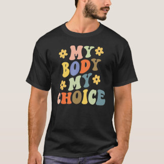 T-shirt Mon corps Mon choix Pro Choice Droits de reproduct