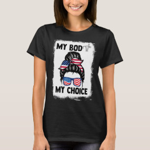 T-shirt Mon corps Mon choix Pro Choice Messy Bun Us Flag F