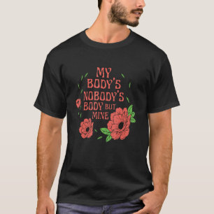 T-shirt Mon corps n'a personne d'autre que le mien 1